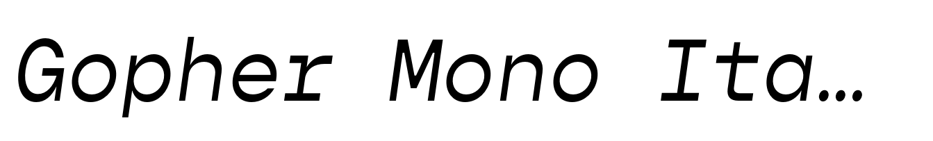 Gopher Mono Italic